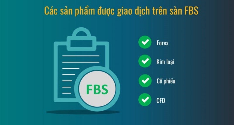 Sản phẩm giao dịch​ trên sàn forex FBS