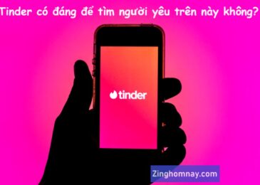 Tinder có đáng để tìm người yêu trên này không?